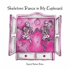 Skeletons Dance in My Cupboard