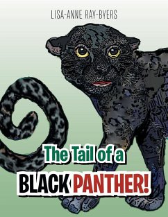 The Tail of a Black Panther! - Ray-Byers, Lisa-Anne