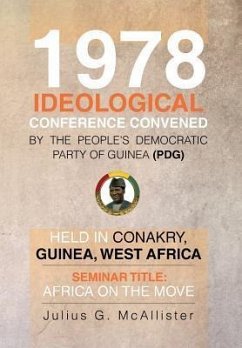 1978 Ideological Conference Convened by the People's Democratic Party of Guinea (Pdg) Held in Conakry, Guinea, West Africa - Mcallister, Julius G.