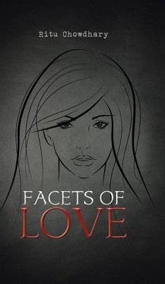 Facets of Love - Chowdhary, Ritu