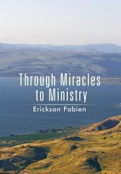 Through Miracles to Ministry - Fabien, Erickson