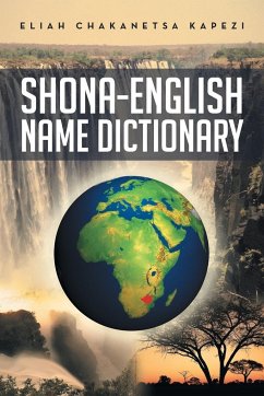 Shona-English Name Dictionary - Kapezi, Eliah Chakanetsa