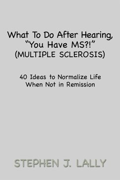 What to Do After Hearing, ''You Have MS?!'' (Multiple Sclerosis)