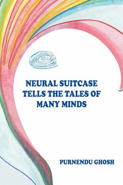 Neural Suitcase Tells the Tales of Many Minds - Ghosh, Purnendu