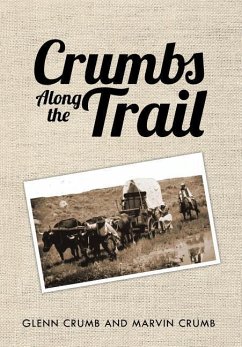 Crumbs Along the Trail - Crumb, Glenn; Crumb, Marvin