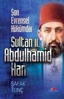 Son Evrensel Hükümdar - Sultan 2. Abdulhamid Han - Tunc, Safak