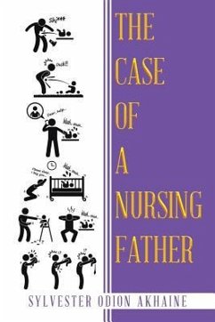 The Case of a Nursing Father - Akhaine, Sylvester Odion