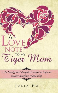 A Love Note to My Tiger Mom - Ho, Julia