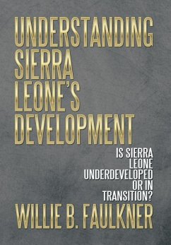 Understanding Sierra Leone's Development - Faulkner, Willie B.