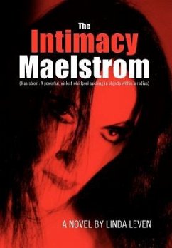 The Intimacy Maelstrom - Leven, Linda