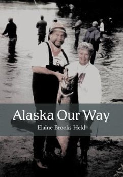 Alaska Our Way - Held, Elaine Brooks