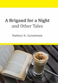A Brigand for a Night and Other Tales - Gunasheela, Madhavi N.