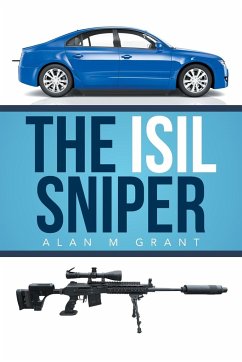 The Isil Sniper - Grant, Alan M