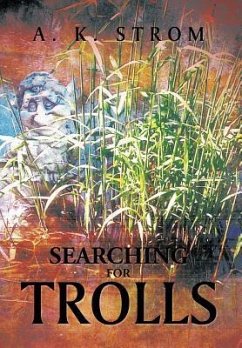 Searching for Trolls - Strom, A. K.