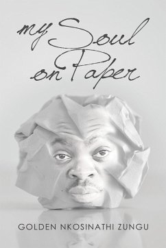 My Soul on Paper - Zungu, Golden Nkosinathi