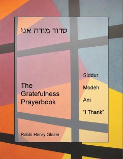 The Gratefulness Prayerbook - Glazer, Rabbi Henry