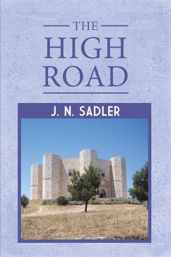 The High Road - Sadler, J. N.