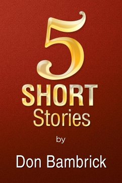 5 Short Stories - Bambrick, Don