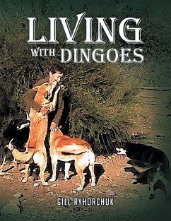 Living with Dingoes - Ryhorchuk, Gill
