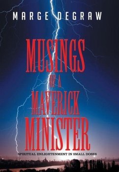 MUSINGS OF A MAVERICK MINISTER - Degraw, Marge