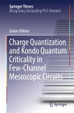 Charge Quantization and Kondo Quantum Criticality in Few-Channel Mesoscopic Circuits (eBook, PDF)