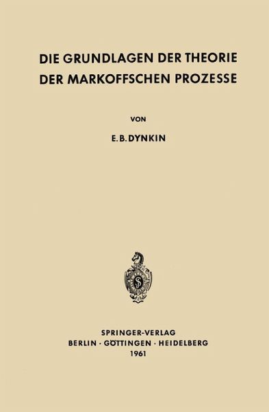 Die Grundlagen der Theorie der Markoffschen Prozesse (eBook, PDF) Die Grundlagen der Theorie der Markoffschen Prozesse (eBook, PDF)