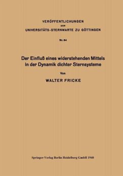 Der Einfluß eines widerstehenden Mittels in der Dynamik dichter Sternsysteme (eBook, PDF) - Fricke, Walter