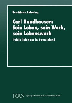 Carl Hundhausen: Sein Leben, sein Werk, sein Lebenswerk (eBook, PDF)