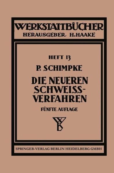 Die neueren Schweissverfahren (eBook, PDF) Die neueren Schweissverfahren (eBook, PDF)