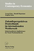 Zukunftsperspektiven Deutschlands im internationalen Wettbewerb (eBook, PDF)