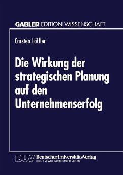 Die Wirkung der strategischen Planung auf den Unternehmenserfolg (eBook, PDF)