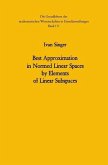 Best Approximation in Normed Linear Spaces by Elements of Linear Subspaces (eBook, PDF)