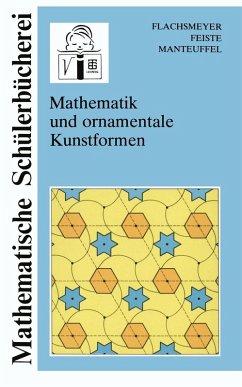 Mathematik und ornamentale Kunstformen (eBook, PDF) - Feiste, Uwe; Manteuffel, Karl