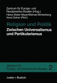 Religion und Politik Zwischen Universalismus und Partikularismus (eBook, PDF)