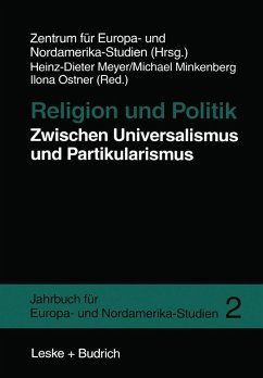 Religion und Politik Zwischen Universalismus und Partikularismus (eBook, PDF) - Meyer, Heinz-Dieter; Minkenberg, Michael; Ostner, Ilona