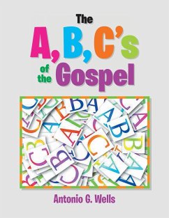 The A,B,C's of the Gospel