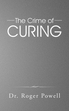 The Crime of Curing - Powell, Roger