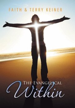 The Evangelical Within - Faith &. Terry Keiner