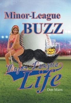 Minor-League Buzz, Major-League Life - Miers, Don