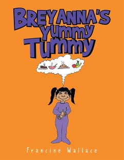 Breyanna's Yummy Tummy - Wallace, Francine