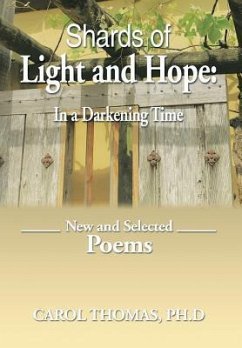 Shards of Light and Hope - Thomas Ph. D., Carol