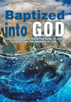 Baptized Into God - Walker, A. A.