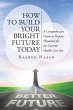 How to Build Your Bright Future Today - Bild 1