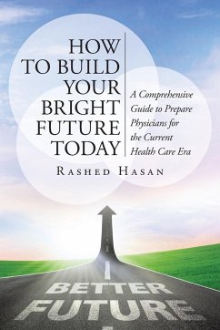 How to Build Your Bright Future Today - Hasan MD Faap, Rashed