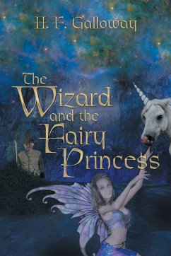 The Wizard and the Fairy Princess - Galloway, H. F.