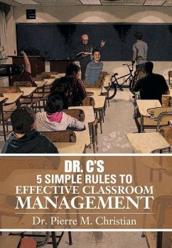 Dr. C S 5 Simple Rules to Effective Classroom Management