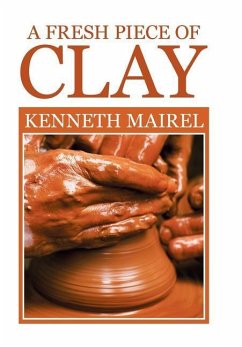A fresh piece of Clay - Mairel, Kenneth