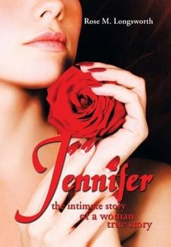 Jennifer the Intimate Story of a Woman - Longsworth, Rose M.