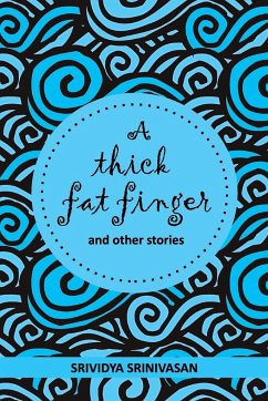 A Thick Fat Finger - Srinivasan, Srividya