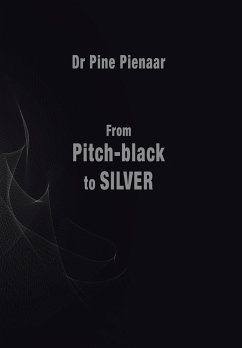 From Pitch-Black to Silver - Pienaar, Pine